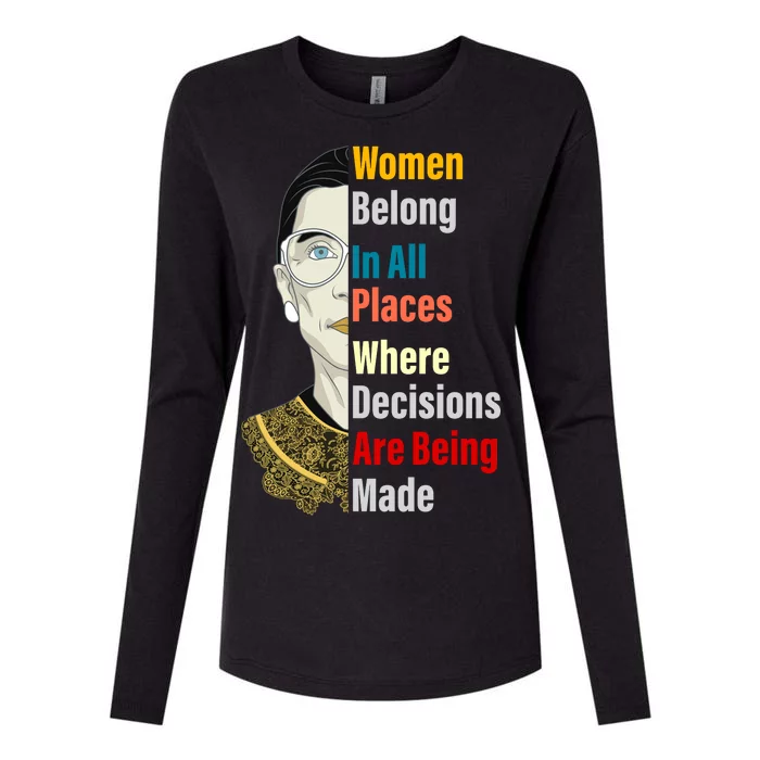 RBG Women Belong In All Places Where Decisions Are Being Made Womens Cotton Relaxed Long Sleeve T-Shirt