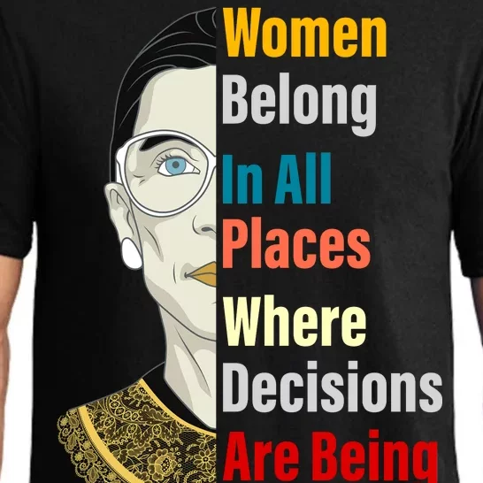 RBG Women Belong In All Places Where Decisions Are Being Made Pajama Set