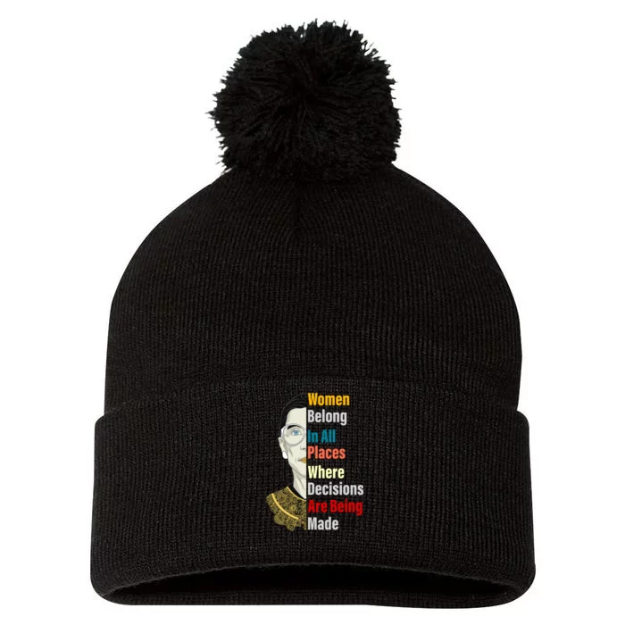 RBG Women Belong In All Places Where Decisions Are Being Made Pom Pom 12in Knit Beanie