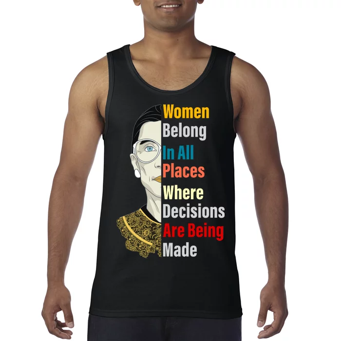 RBG Women Belong In All Places Where Decisions Are Being Made Tank Top