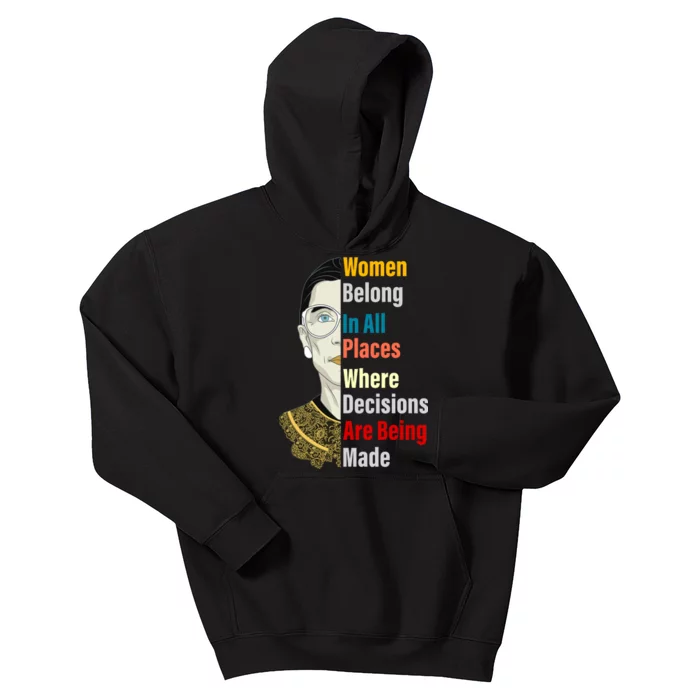 RBG Women Belong In All Places Where Decisions Are Being Made Kids Hoodie