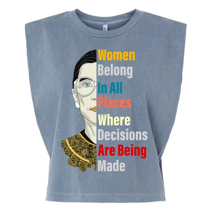 RBG Women Belong In All Places Where Decisions Are Being Made Garment-Dyed Women's Muscle Tee