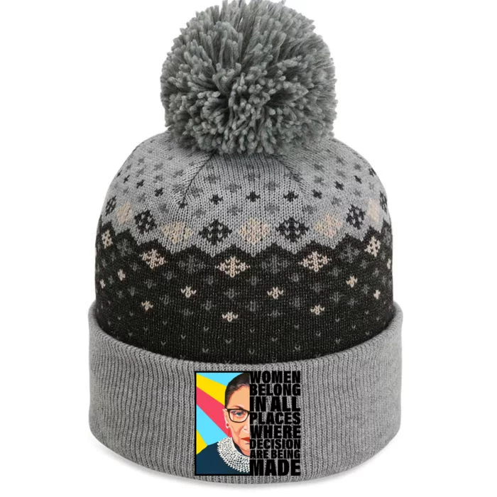 RBG Women Belong In Places Where Decisions Are Being Made The Baniff Cuffed Pom Beanie