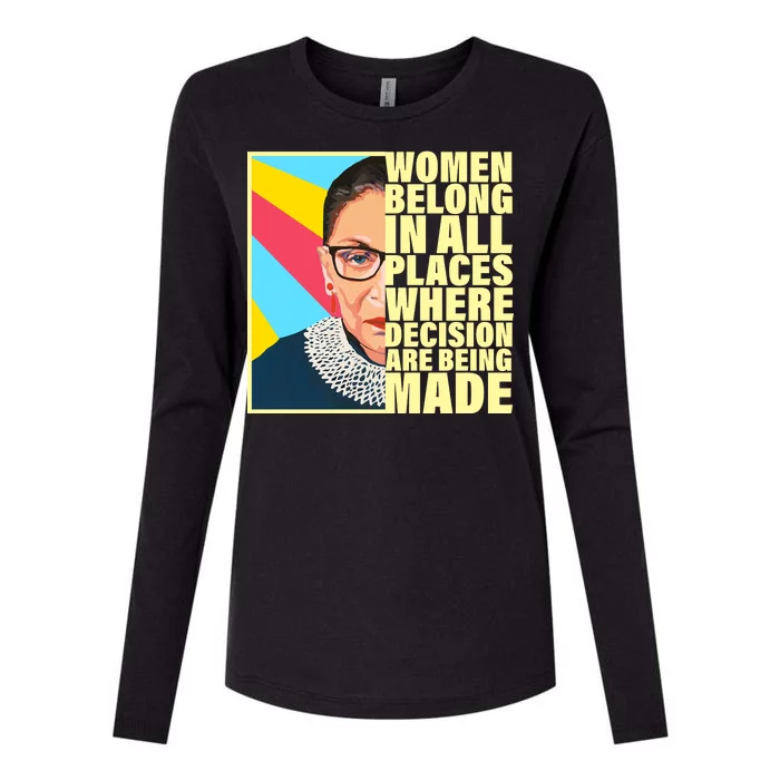 RBG Women Belong In Places Where Decisions Are Being Made Womens Cotton Relaxed Long Sleeve T-Shirt