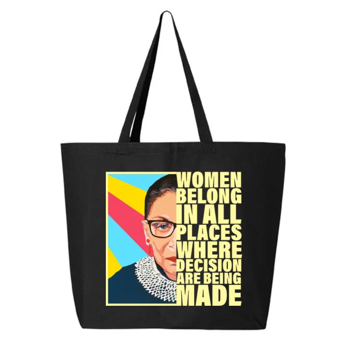 RBG Women Belong In Places Where Decisions Are Being Made 25L Jumbo Tote