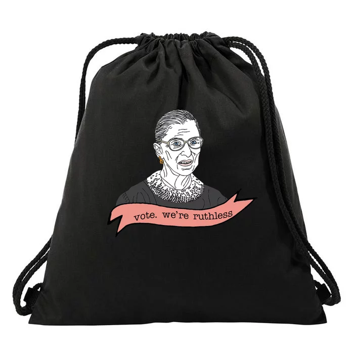 Ruth Bader Ginsburg Vote We Are Ruthless Feminist Drawstring Bag