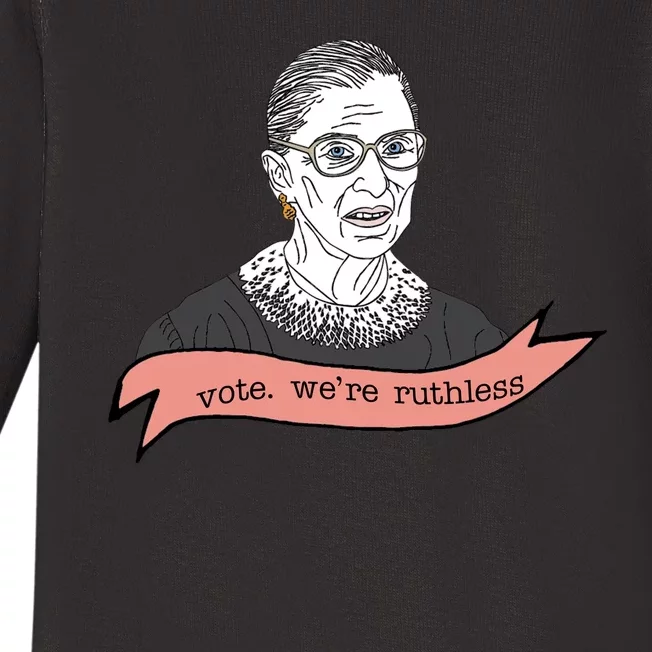 Ruth Bader Ginsburg Vote We Are Ruthless Feminist Baby Long Sleeve Bodysuit