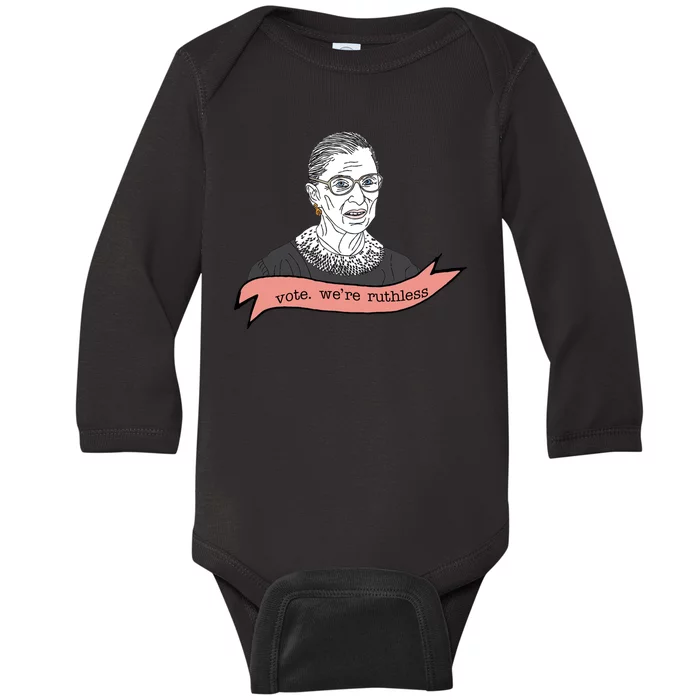 Ruth Bader Ginsburg Vote We Are Ruthless Feminist Baby Long Sleeve Bodysuit