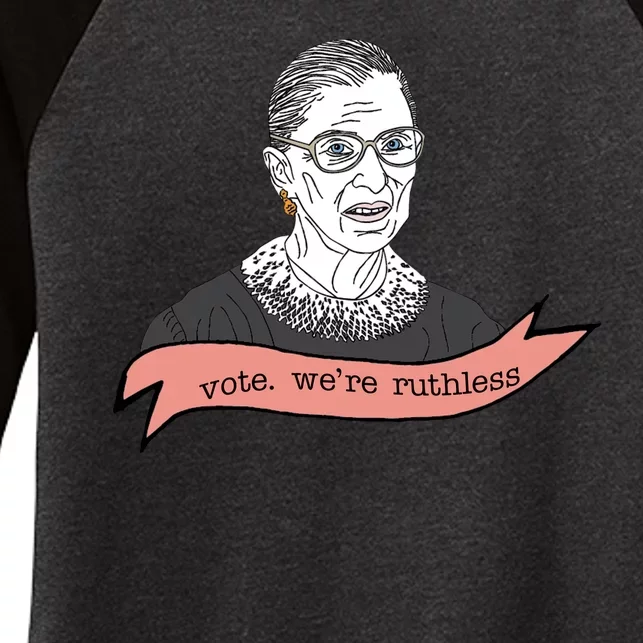 Ruth Bader Ginsburg Vote We Are Ruthless Feminist Women's Tri-Blend 3/4-Sleeve Raglan Shirt