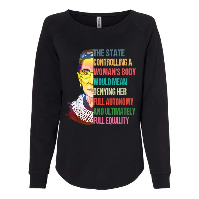 Ruth Bader Ginsburg Pro Choice My Body My Choice Feminist Womens California Wash Sweatshirt