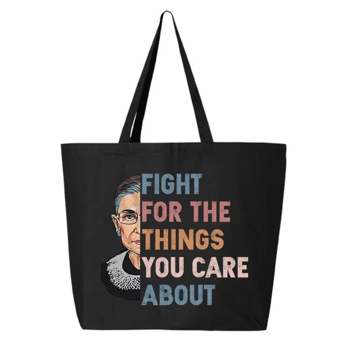 Ruth Bader Ginsburg Fight For The Things You Care About 25L Jumbo Tote