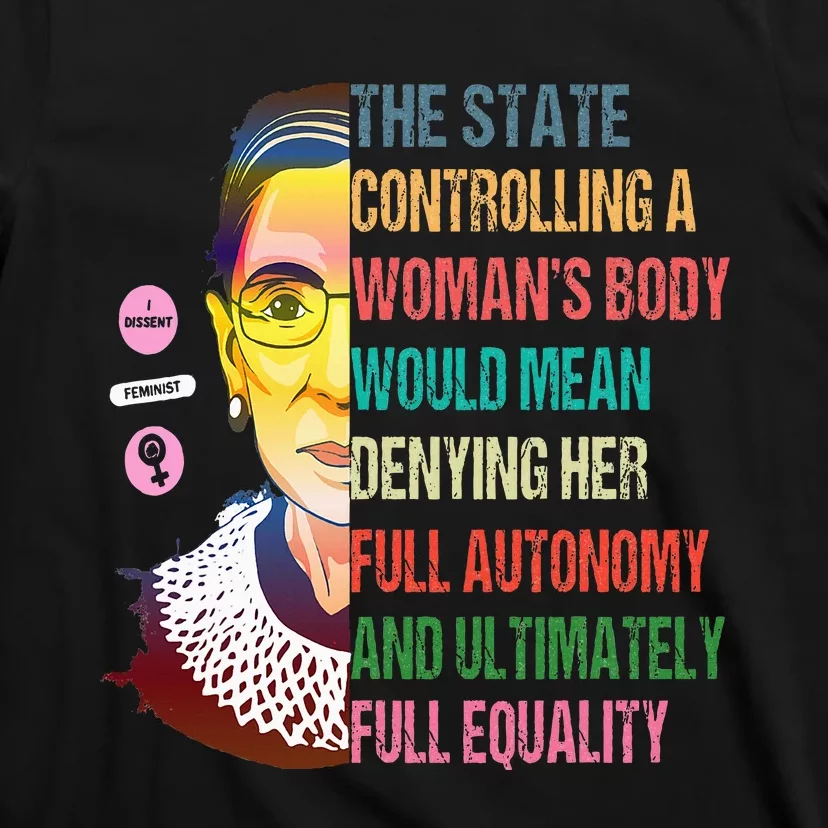 Ruth Bader Ginsburg My Body My Choice Feminist T-Shirt