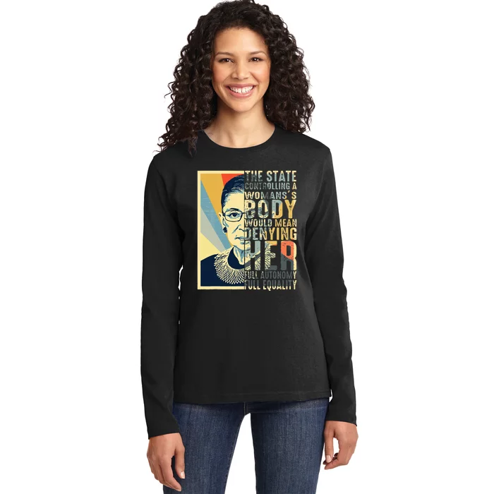 Ruth Bader Ginsburg My Body My Choice Rbg Ladies Long Sleeve Shirt