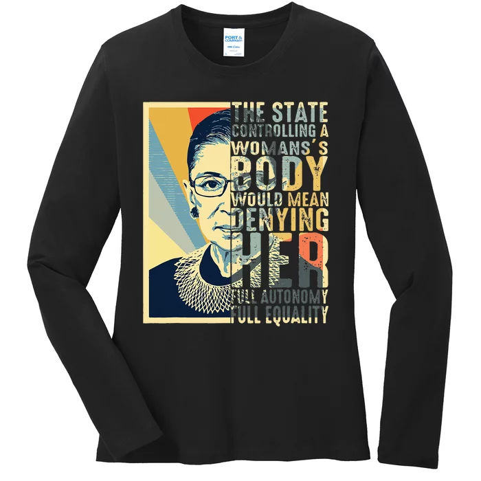 Ruth Bader Ginsburg My Body My Choice Rbg Ladies Long Sleeve Shirt