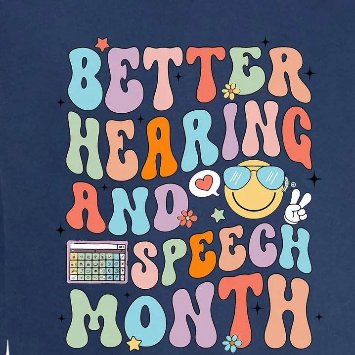 Retro Better Hearing And Speech Month Speech Pathologist Slp Garment-Dyed Sweatshirt