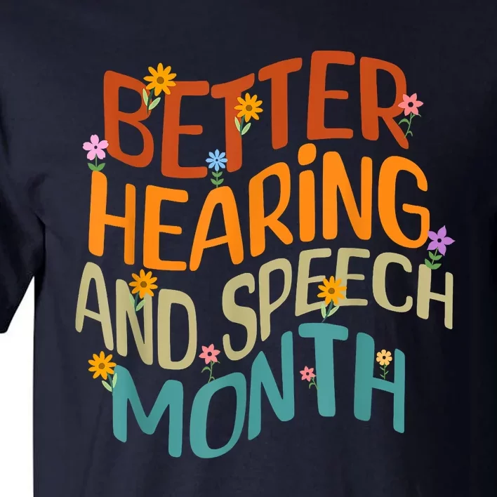 Retro Better Hearing And Speech Month Speech Pathologist SLP Tall T-Shirt