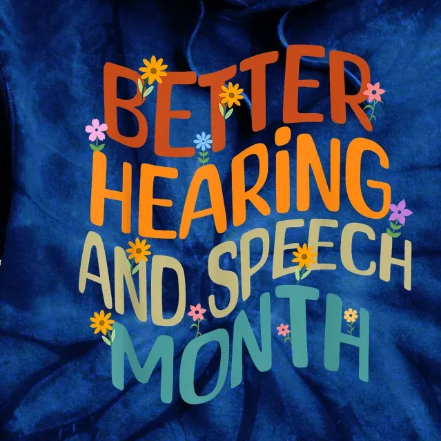 Retro Better Hearing And Speech Month Speech Pathologist SLP Tie Dye Hoodie