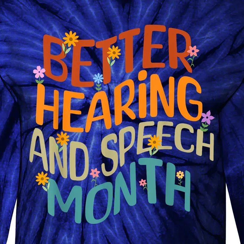 Retro Better Hearing And Speech Month Speech Pathologist SLP Tie-Dye Long Sleeve Shirt