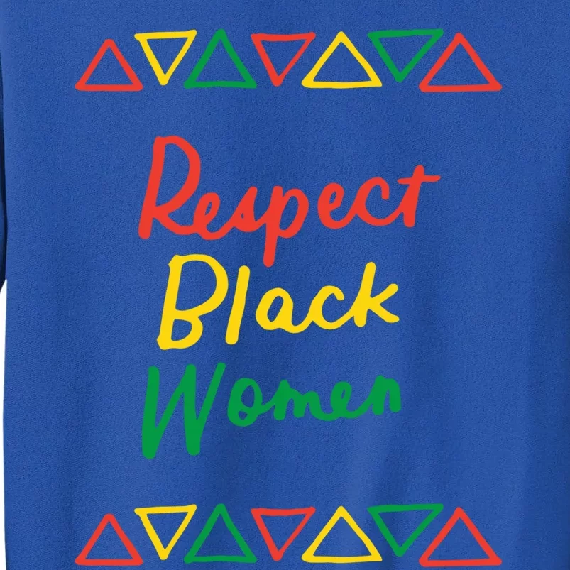 Respect Black History Month African American Melanin Gift Tall Sweatshirt