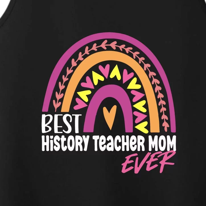 Rainbow Best History Teacher Mom Ever Mother's Day Gift Performance Tank