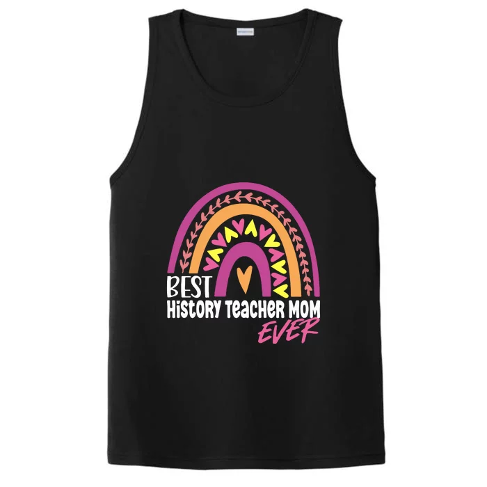 Rainbow Best History Teacher Mom Ever Mother's Day Gift Performance Tank