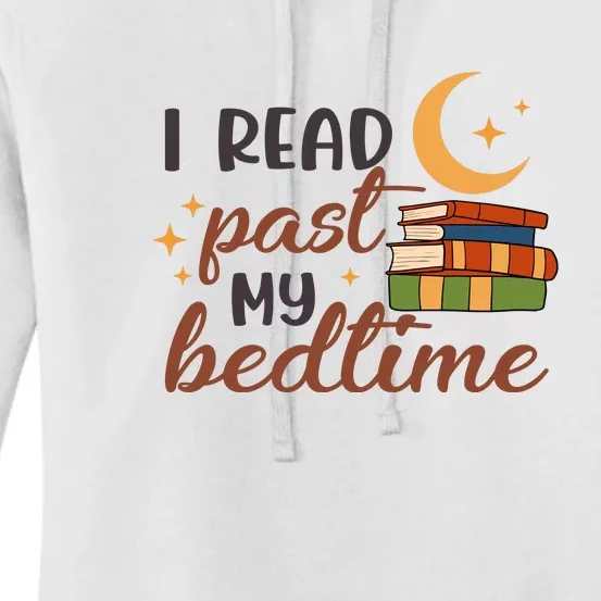 Reading Books I Read Past My Bedtime Gift Cute Reading Women's Pullover Hoodie