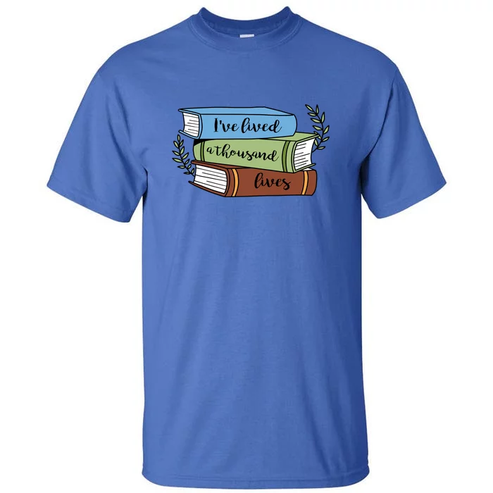 Reading Books I've Lived A Thousand Lives Gift Cute Reading Tall T-Shirt