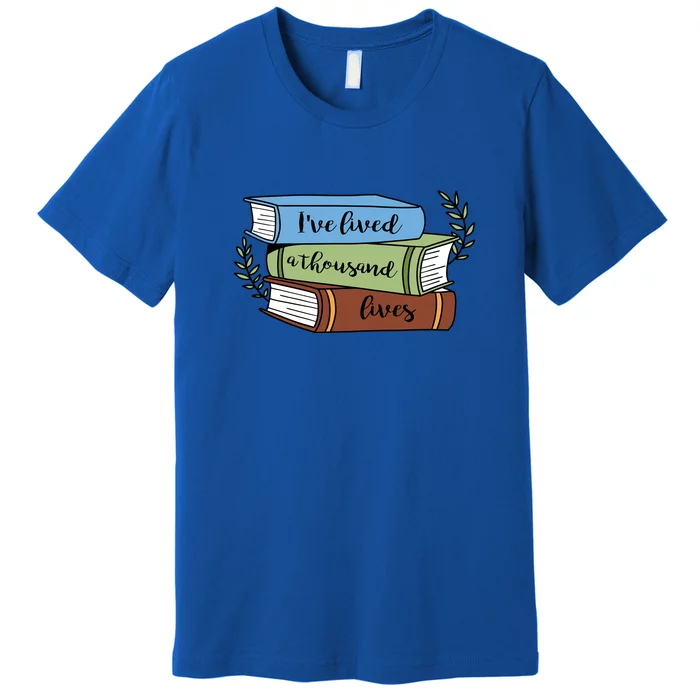 Reading Books I've Lived A Thousand Lives Gift Cute Reading Premium T-Shirt