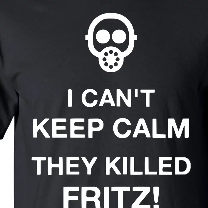 Ralph Bakshi I CanT Keep Calm They Killed Fritz Tall T-Shirt