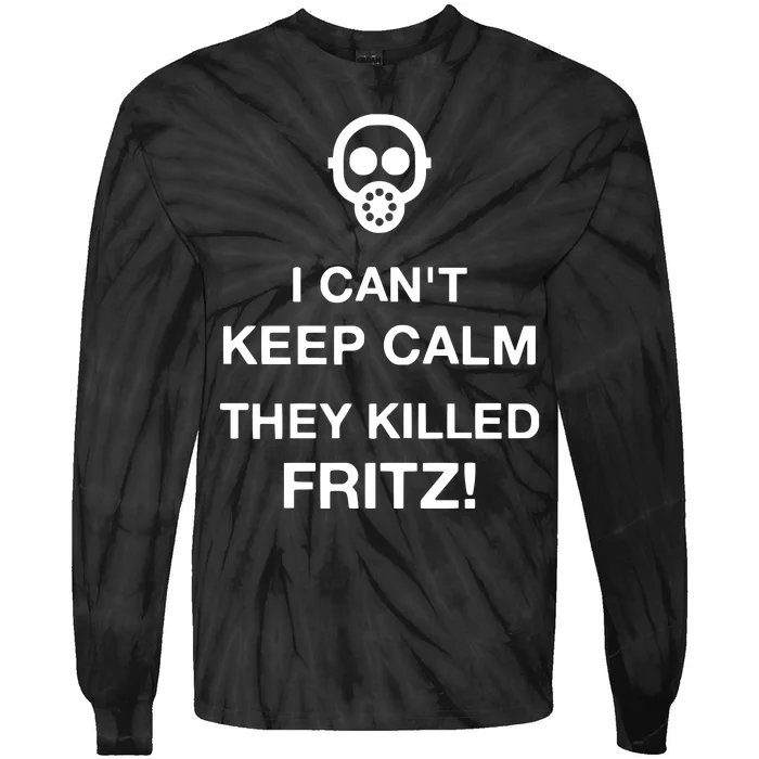 Ralph Bakshi I CanT Keep Calm They Killed Fritz Tie-Dye Long Sleeve Shirt