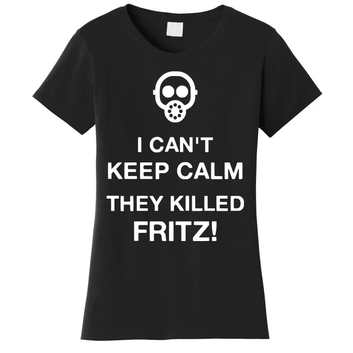 Ralph Bakshi I CanT Keep Calm They Killed Fritz Women's T-Shirt