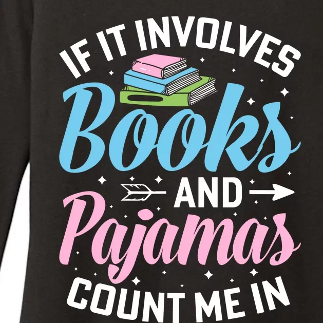 Reading Bedtime If It Involves Books And Pajamas Count Me In Womens CVC Long Sleeve Shirt