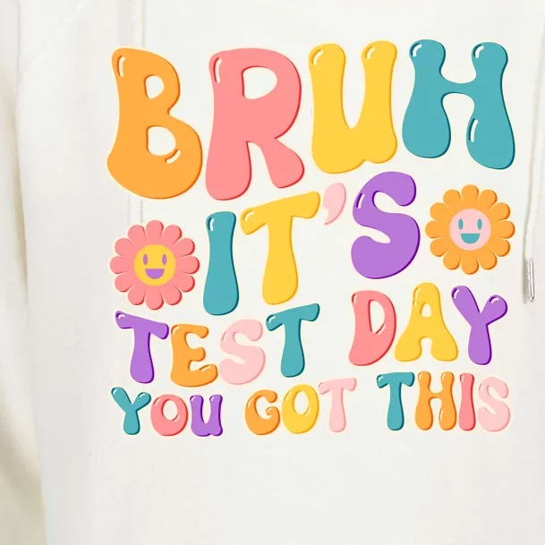 Retro Bruh Its Test Day You Got This Womens Funnel Neck Pullover Hood