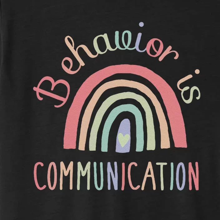 Rainbow Behavior Is Communication Special Education Sped ChromaSoft Performance T-Shirt