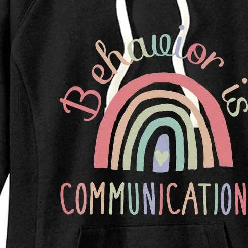 Rainbow Behavior Is Communication Special Education Sped Women's Fleece Hoodie