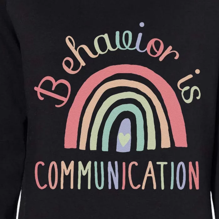 Rainbow Behavior Is Communication Special Education Sped Womens California Wash Sweatshirt