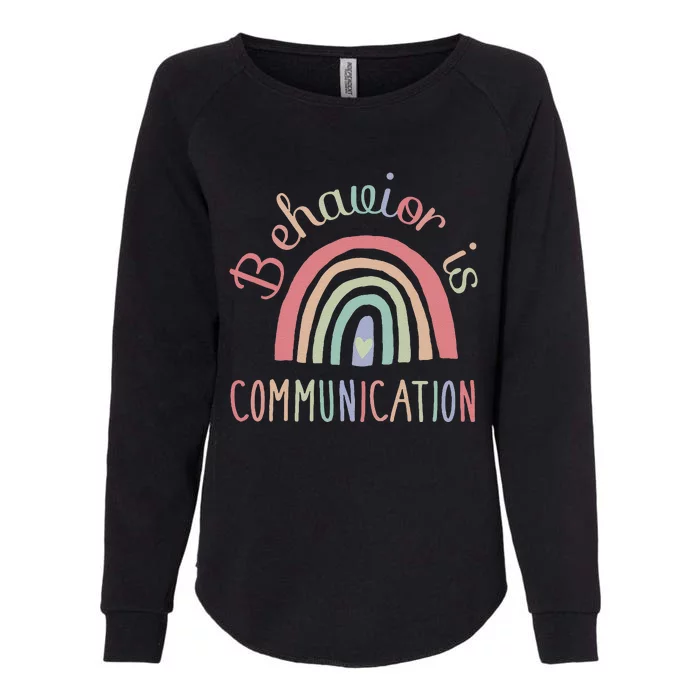 Rainbow Behavior Is Communication Special Education Sped Womens California Wash Sweatshirt