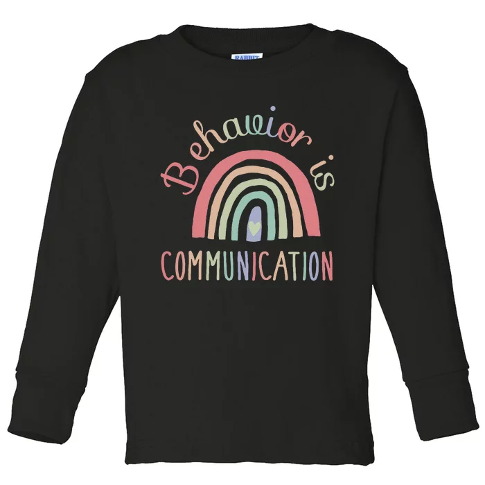 Rainbow Behavior Is Communication Special Education Sped Toddler Long Sleeve Shirt