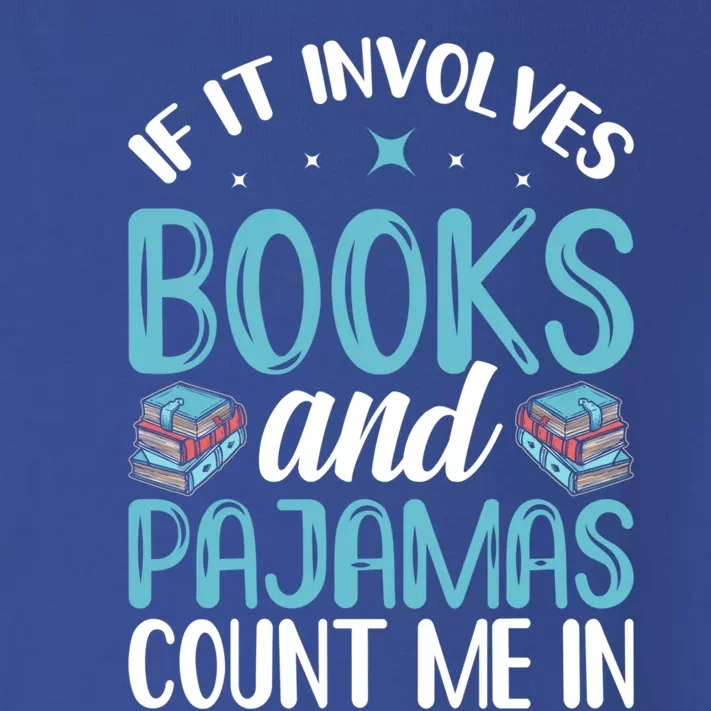 Reading Bedtime If It Involves Books And Pajamas Count Me In Cool Gift Toddler Long Sleeve Shirt