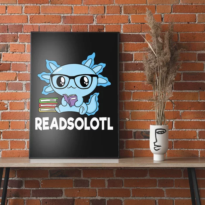 Readsolotl Blue Kawaii Axolotl Book Lover Funny Reading Poster