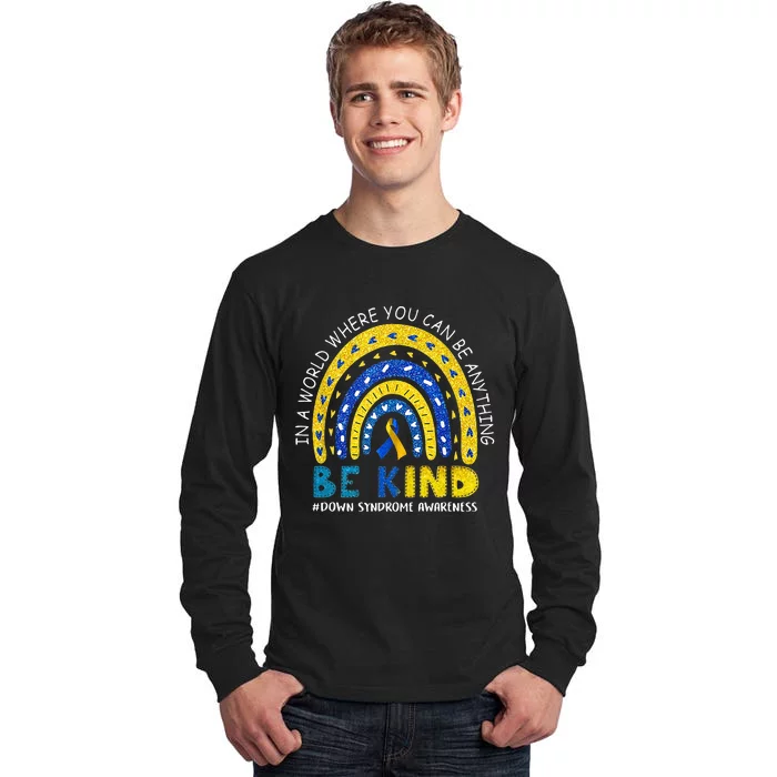 Rainbow Be Kind Down Syndrome Awareness Tall Long Sleeve T-Shirt