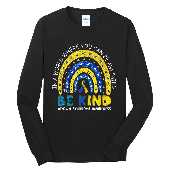 Rainbow Be Kind Down Syndrome Awareness Tall Long Sleeve T-Shirt