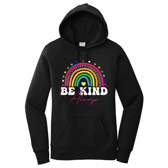 Rainbow Be Kind Always Peace Signs Choose Kindness Unity Day Women's Pullover Hoodie