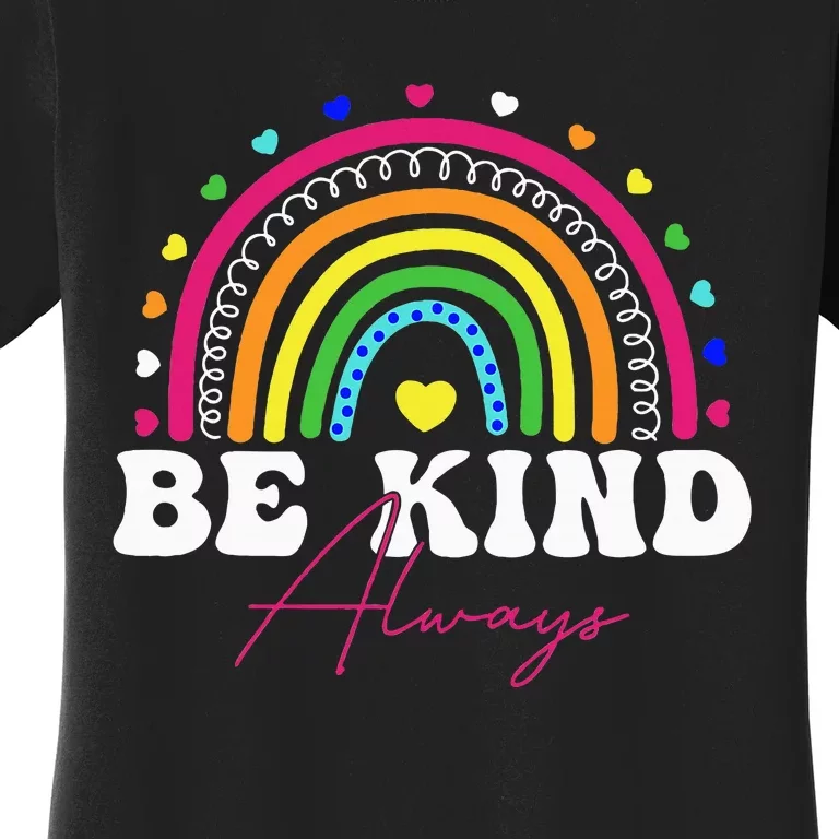 Rainbow Be Kind Always Peace Signs Choose Kindness Unity Day Women's T-Shirt