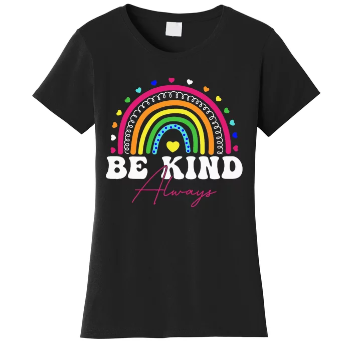 Rainbow Be Kind Always Peace Signs Choose Kindness Unity Day Women's T-Shirt