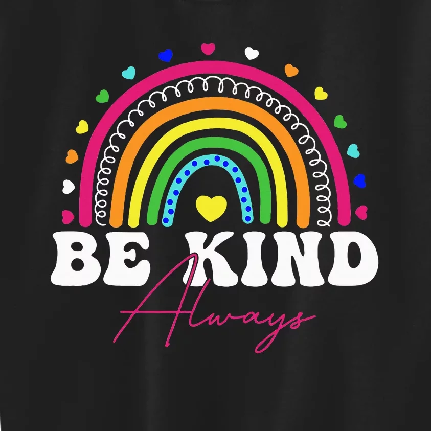 Rainbow Be Kind Always Peace Signs Choose Kindness Unity Day Kids Sweatshirt