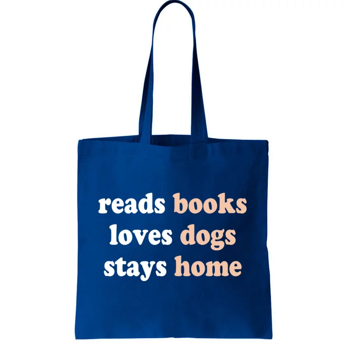 Reads Books Loves Dogs Stays Home Funny Lover Quote Gift Meaningful Gift Tote Bag