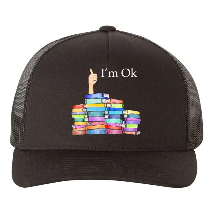 Reading Book Lovers I'm Ok National Book Lovers Day Yupoong Adult 5-Panel Trucker Hat