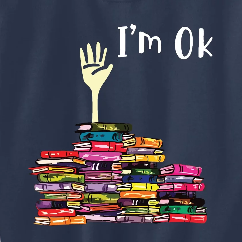 Reading Books Librarian Reader Nerd Im Ok Teacher School Kids Sweatshirt