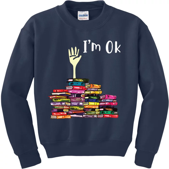 Reading Books Librarian Reader Nerd Im Ok Teacher School Kids Sweatshirt